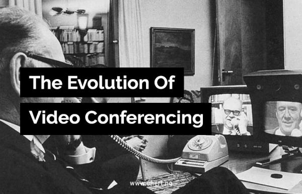 The Evolution of Video Conferencing